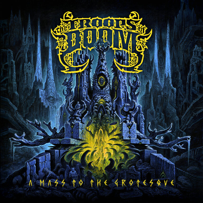 cover-THE-TROOPS-OF-DOOM-A-Mass-To-The-Grotesque